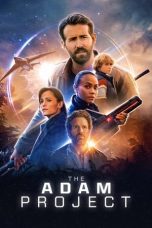 Nonton & Download Film The Adam Project (2022) Full Movie Streaming