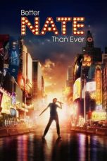 Nonton Streaming Download Film Better Nate Than Ever (2022) Sub Indo Full Movie