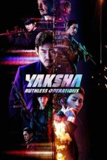 Nonton Streaming Download Film Yaksha: Ruthless Operations (2022) Sub Indo Full Movie