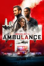 Nonton Streaming Download Film Ambulance (2022) Sub Indo Full Movie