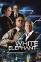 Nonton Streaming Download Film White Elephant (2022) Sub Indo Full Movie