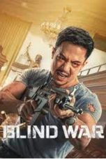 Nonton Streaming Download Film Blind War (2022) Sub Indo Full Movie