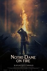 Nonton Streaming Download Film Notre-Dame on Fire (2022) Sub Indo Full Movie