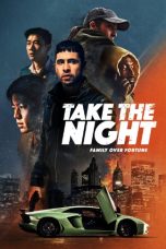 Nonton Streaming Download Film Take the Night (2022) Sub Indo Full Movie