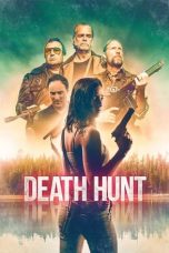 Nonton Streaming Download Film Death Hunt (2022) Sub Indo Full Movie