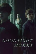 Nonton Streaming Download Film Goodnight Mommy (2022) Sub Indo Full Movie