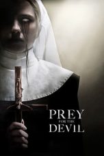 Nonton Streaming Download Film Prey for the Devil (2022) Sub Indo Full Movie