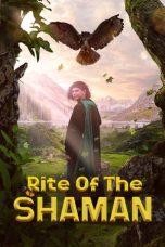 Nonton Streaming Download Film Rite of the Shaman (2022) Subtitle Indonesia Full Movie