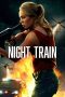 Nonton Streaming Download Film Night Train (2023) Subtitle Indonesia Full Movie