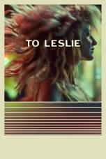 Nonton Streaming Download Film To Leslie (2022) Subtitle Indonesia Full Movie