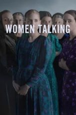 Nonton Streaming Download Film Women Talking (2022) Subtitle Indonesia Full Movie