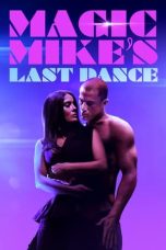 Nonton Streaming Download Film Magic Mike's Last Dance (2023) Subtitle Indonesia Full Movie