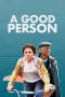 Nonton Streaming Download Film A Good Person (2023) Subtitle Indonesia Full Movie