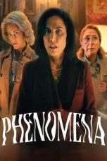 Nonton Streaming Download Film Phenomena (2023) Subtitle Indonesia Full Movie