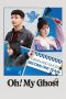 Nonton Streaming Download Film Oh! My Ghost (2022) Subtitle Indonesia Full Movie