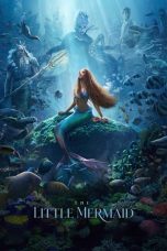 Nonton Streaming Download Film The Little Mermaid (2023) Subtitle Indonesia Full Movie