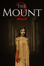 Nonton Streaming Download Film The Mount 2 (2023) Subtitle Indonesia Full Movie