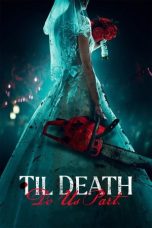 Nonton Streaming Download Film Til Death Do Us Part (2023) Subtitle Indonesia Full Movie