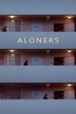 Nonton Streaming Download Film Aloners (2021) Subtitle Indonesia Full Movie