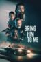 Nonton Streaming Download Film Bring Him to Me (2023) Subtitle Indonesia Full Movie