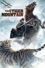 Nonton Streaming Download Film The Taking of Tiger Mountain (2014) Subtitle Indonesia Full Movie