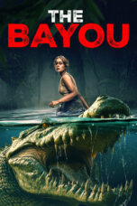 Download / Nonton Film The Bayou (2025) Subtitle Indonesia Full Movie