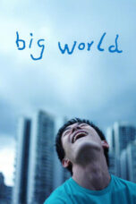 Download / Nonton Film Big World (2024) Subtitle Indonesia Full Movie