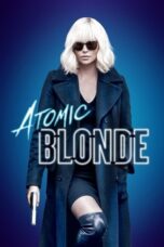 Download / Nonton Film Atomic Blonde (2017) Subtitle Indonesia Full Movie