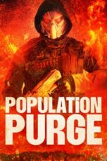 Download / Nonton Film Population Purge (2023) Subtitle Indonesia Full Movie